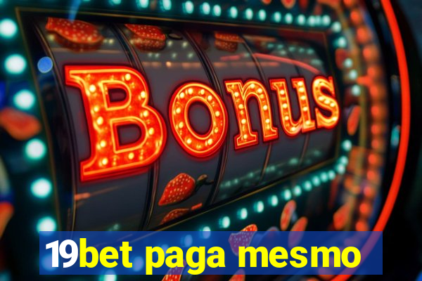 19bet paga mesmo