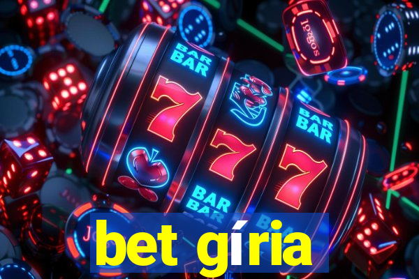 bet gíria