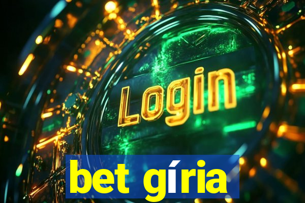 bet gíria