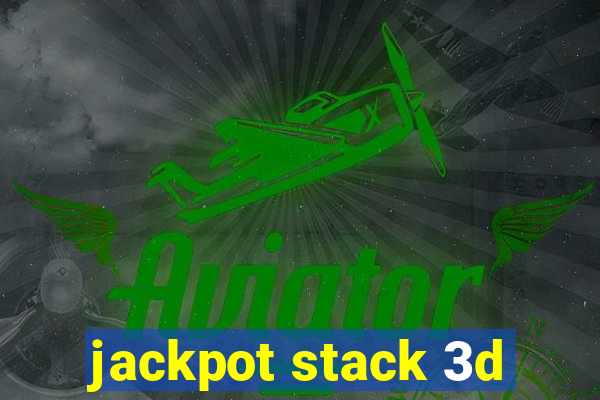 jackpot stack 3d