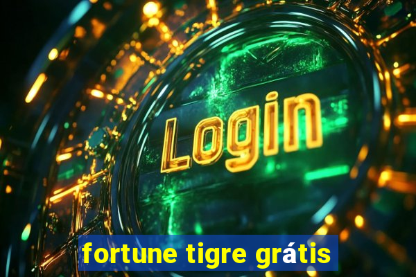 fortune tigre grátis