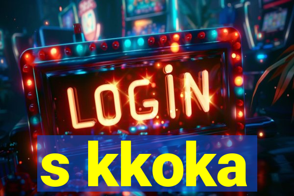 s kkoka