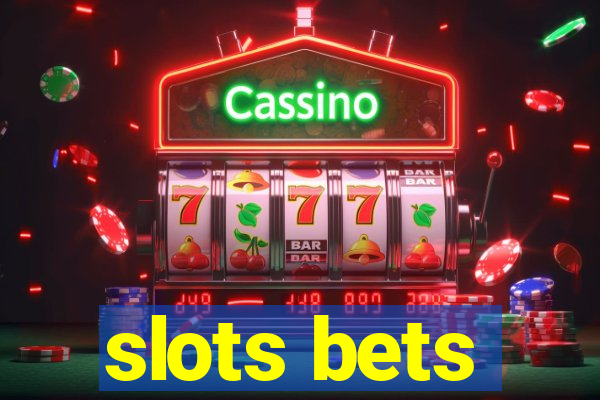 slots bets