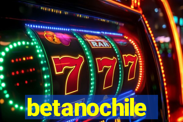 betanochile