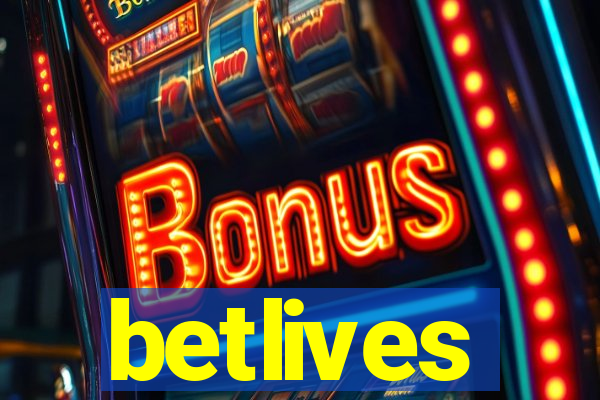 betlives