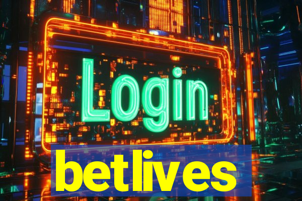 betlives