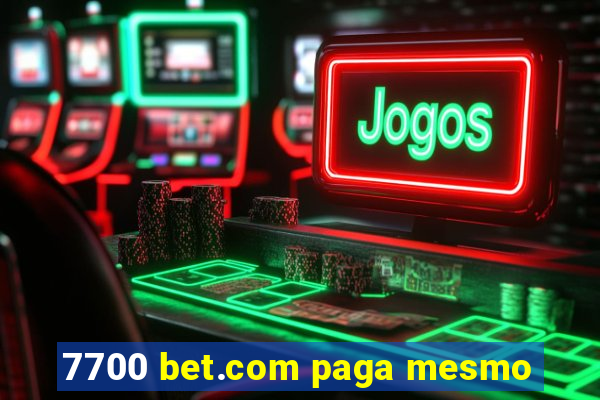 7700 bet.com paga mesmo