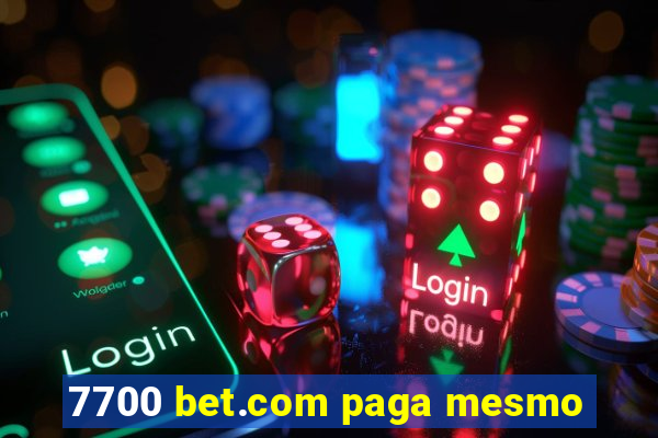 7700 bet.com paga mesmo