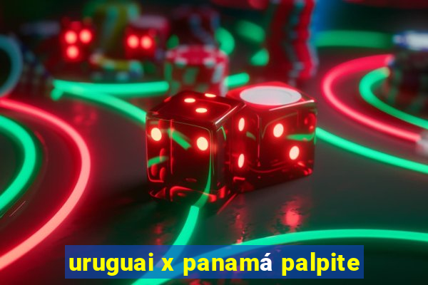 uruguai x panamá palpite