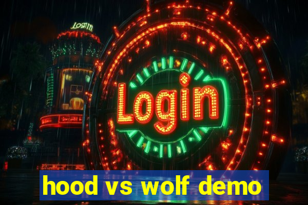 hood vs wolf demo