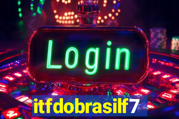 itfdobrasilf7