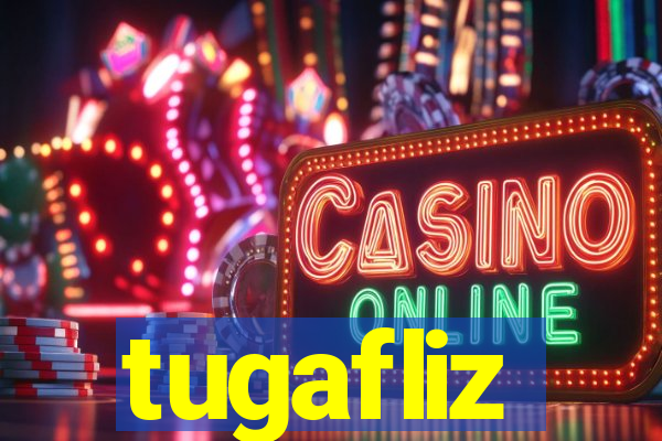 tugafliz