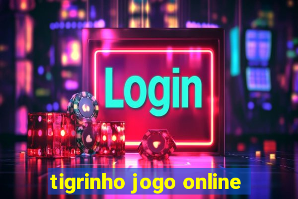 tigrinho jogo online