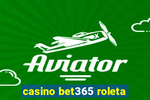 casino bet365 roleta