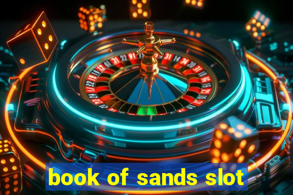 book of sands slot