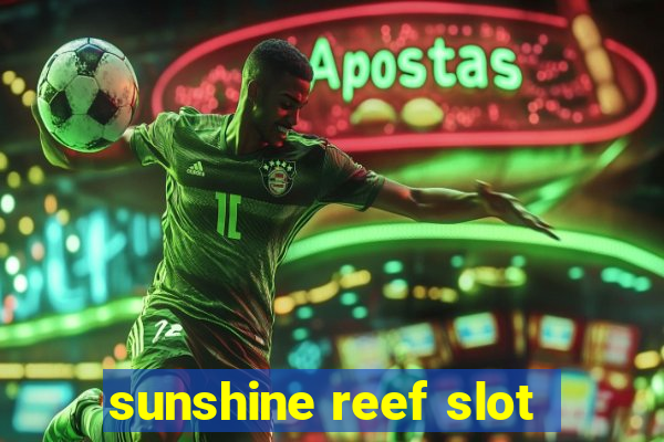 sunshine reef slot