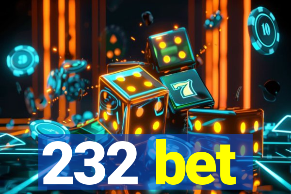 232 bet