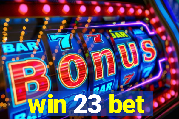 win 23 bet