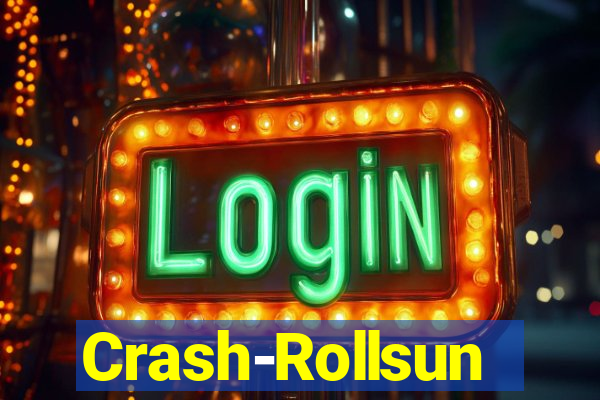 Crash-Rollsun