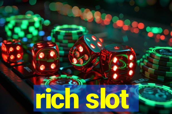 rich slot