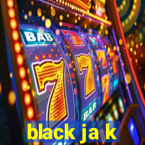 black ja k