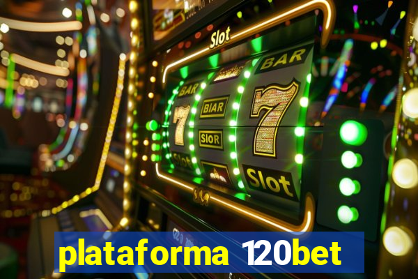 plataforma 120bet