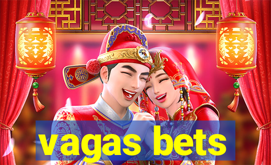 vagas bets