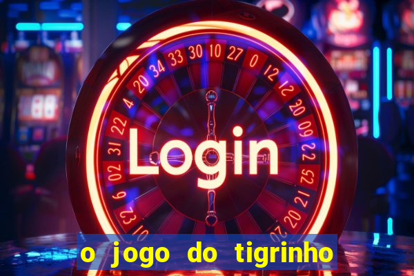 o jogo do tigrinho paga mesmo