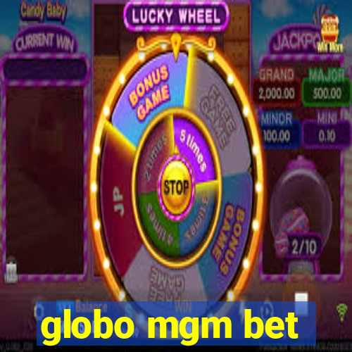 globo mgm bet