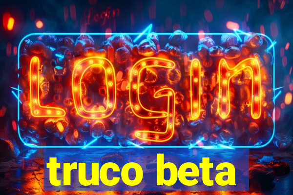 truco beta