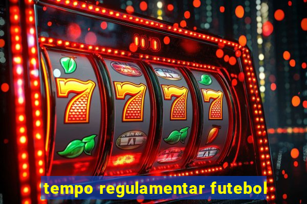 tempo regulamentar futebol