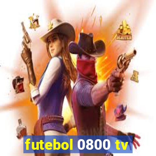 futebol 0800 tv