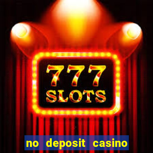 no deposit casino free spins