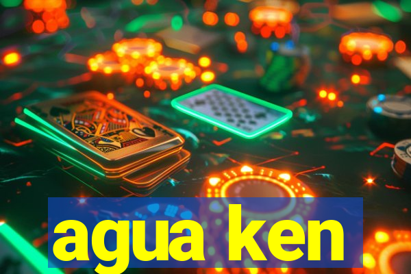 agua ken