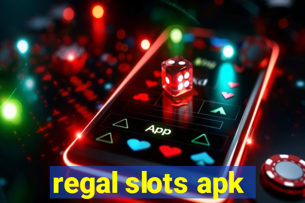 regal slots apk