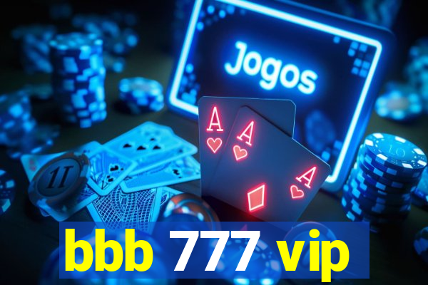 bbb 777 vip