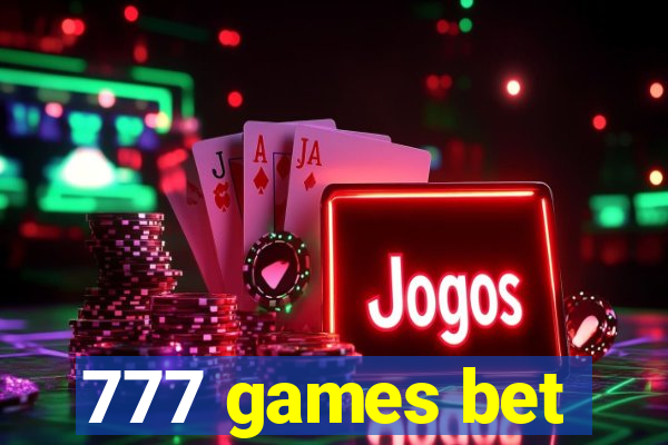 777 games bet