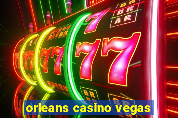 orleans casino vegas