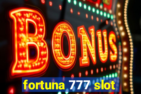 fortuna 777 slot