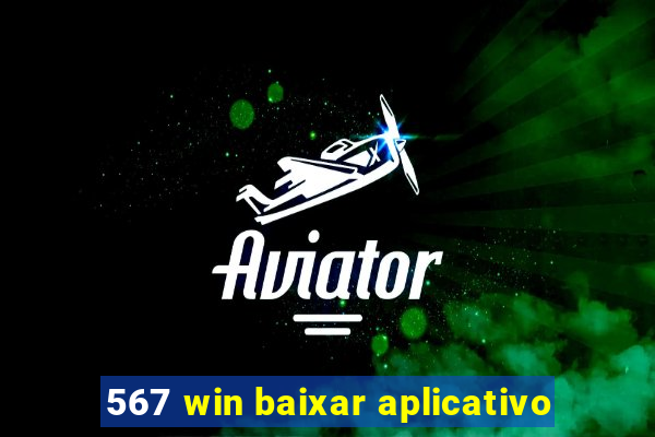 567 win baixar aplicativo