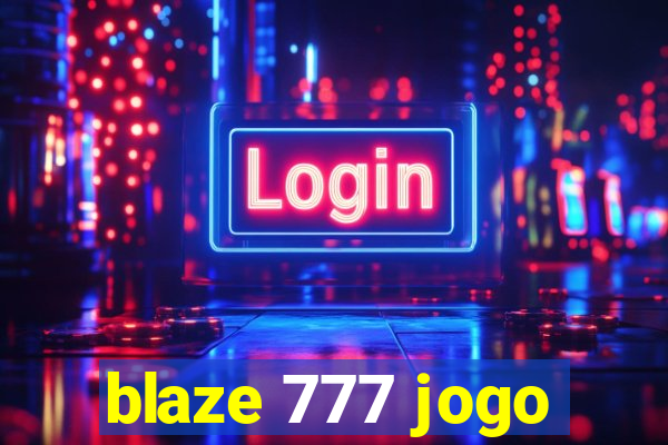 blaze 777 jogo