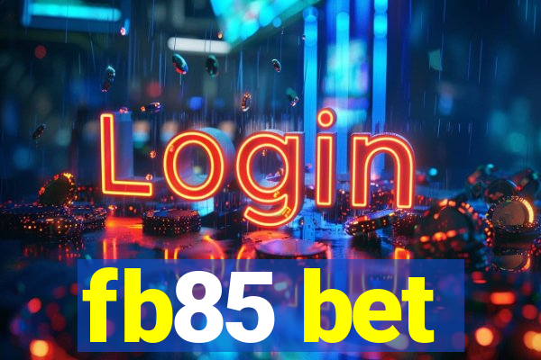 fb85 bet