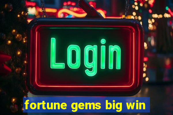 fortune gems big win