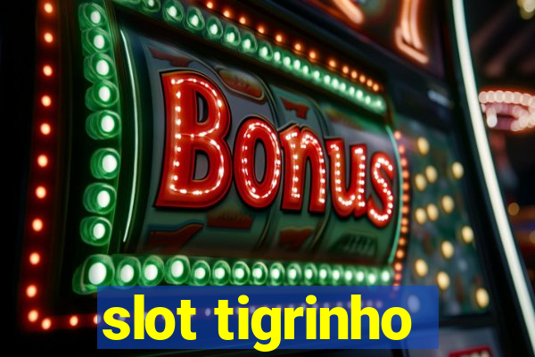 slot tigrinho