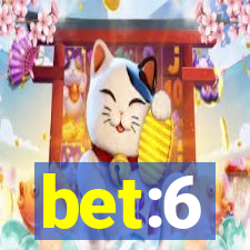 bet:6