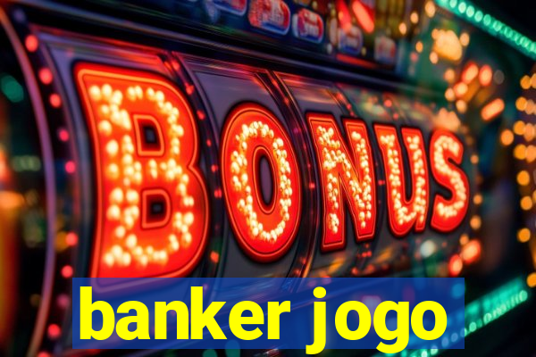 banker jogo