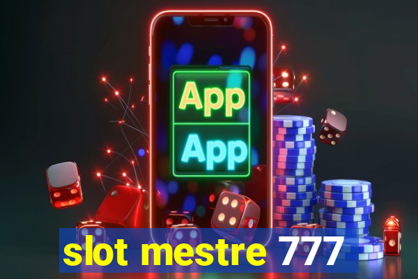 slot mestre 777