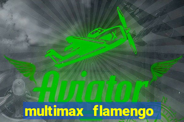 multimax flamengo ao vivo