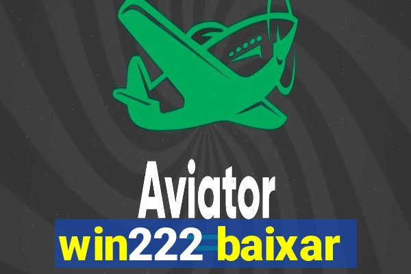 win222 baixar