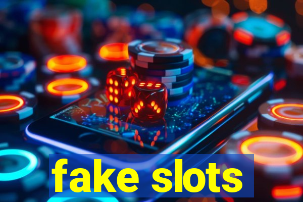 fake slots